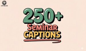 Seminar Captions For Instagram