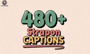 480+ Strapon Captions