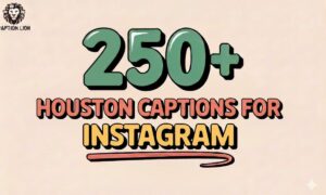 Houston Captions For Instagram