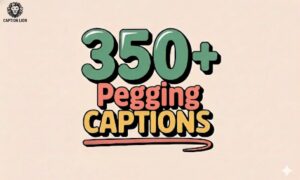 Pegging Captions