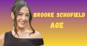 Brooke Schofield Age