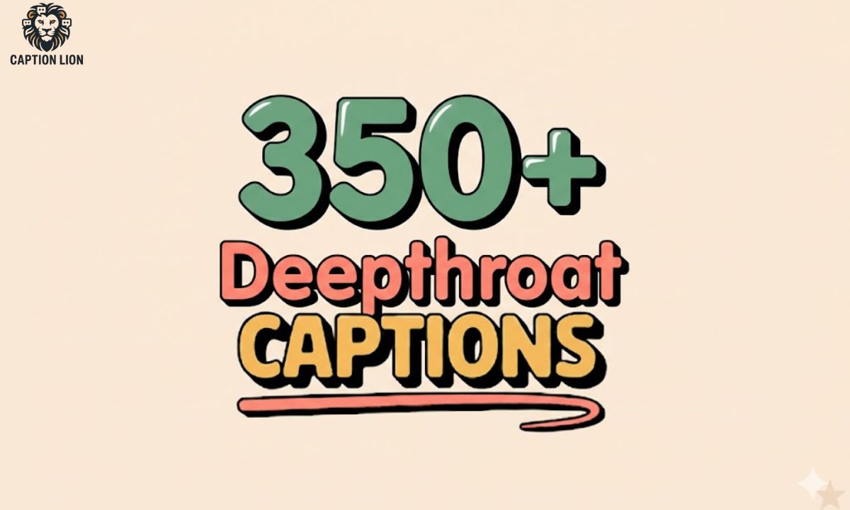 Deepthroat Captions